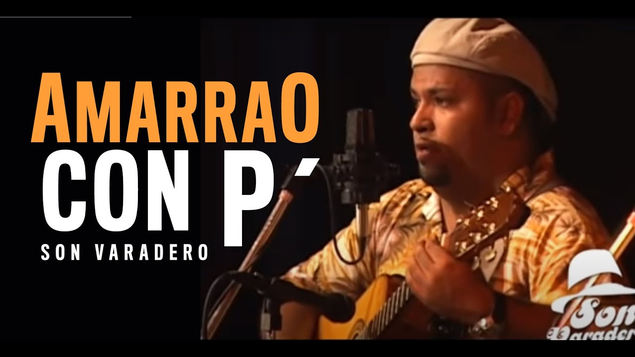 AMARRAO CON P&acute; - Son Varadero