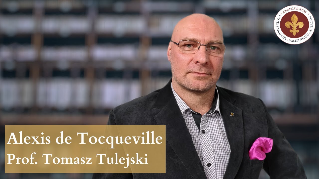 Alexis de Tocqueville – korekta liberalizmu w obliczu demokratycznej tyranii | prof. Tomasz Tulejski