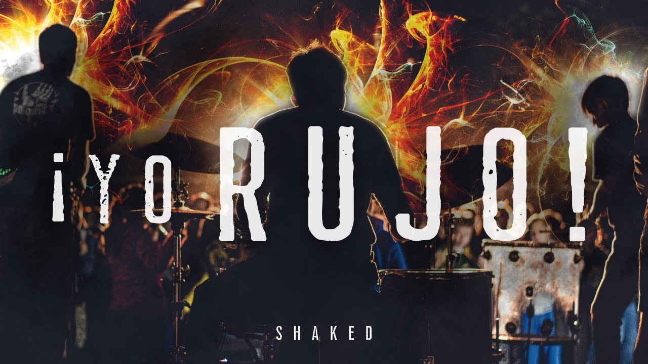 &iexcl;Yo Rujo! (Live) - Shaked (Video Oficial)