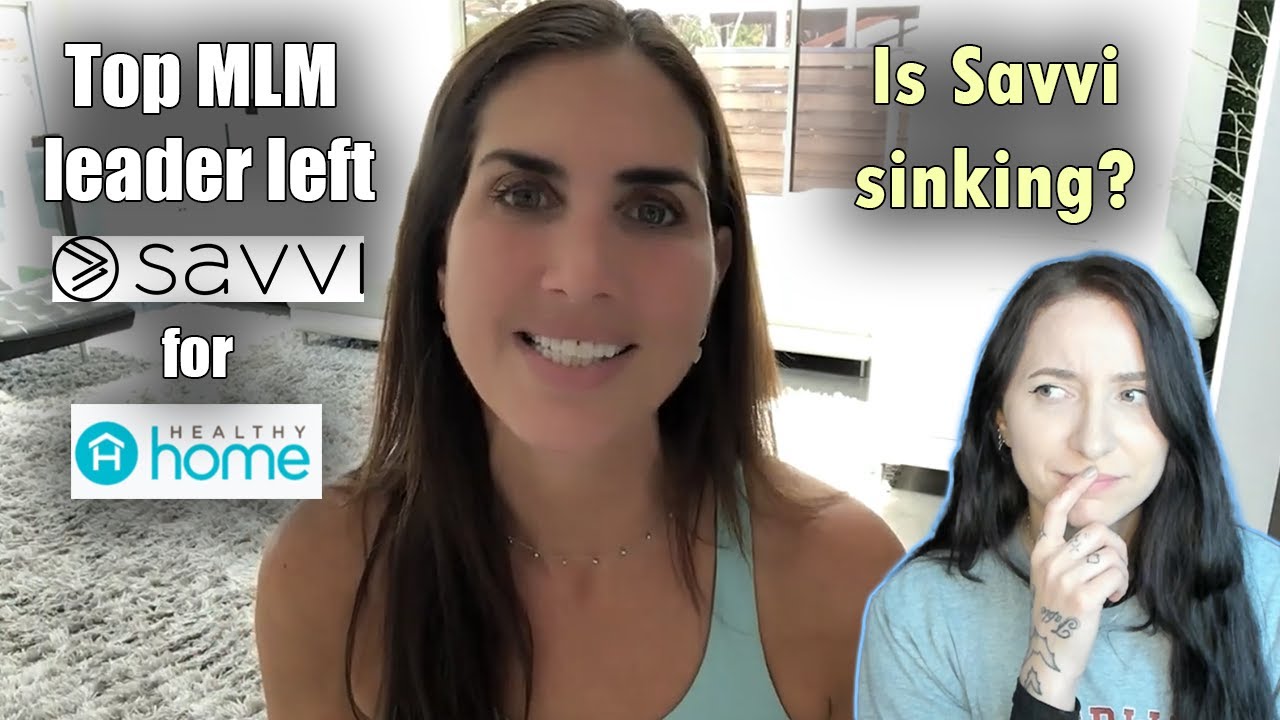 Another MLM sinking? | Ex Savvi leader joins a new MLM company - Healthy Home | #antimlm