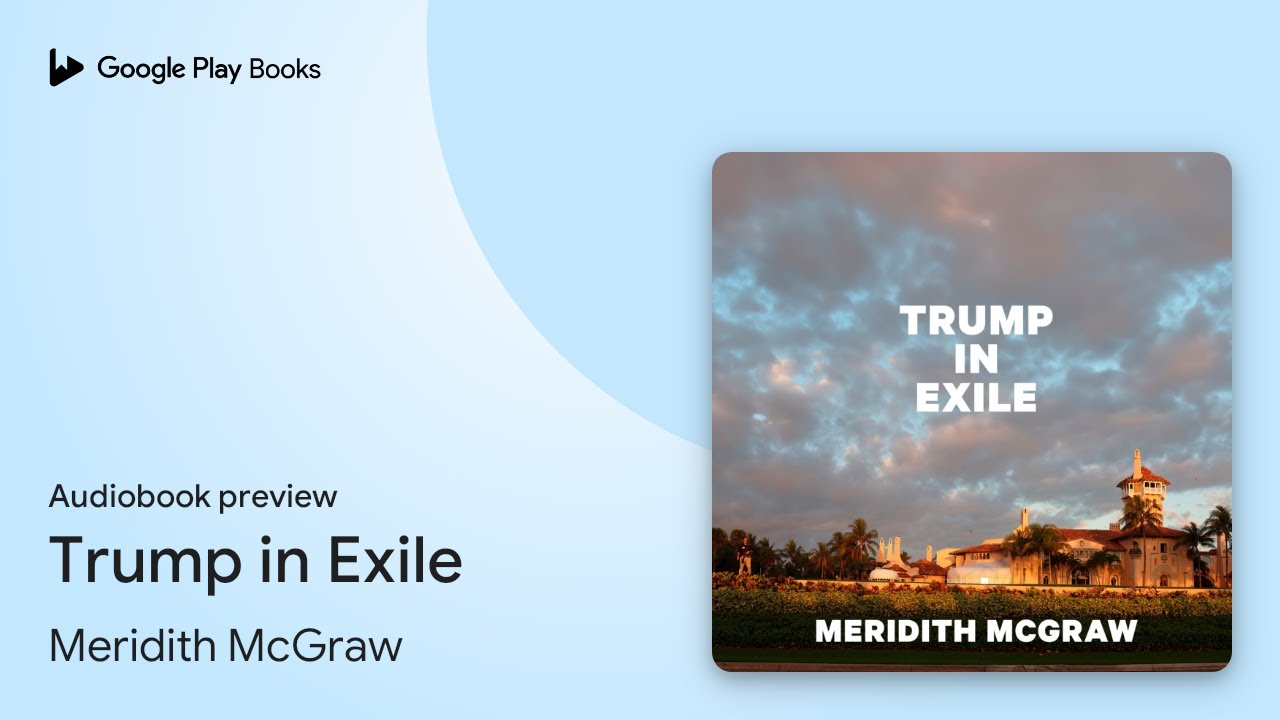 Trump in Exile by Meridith McGraw &middot; Audiobook preview