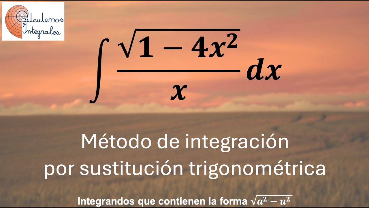 Integrales | Sustitución trigonométrica | Caso 1