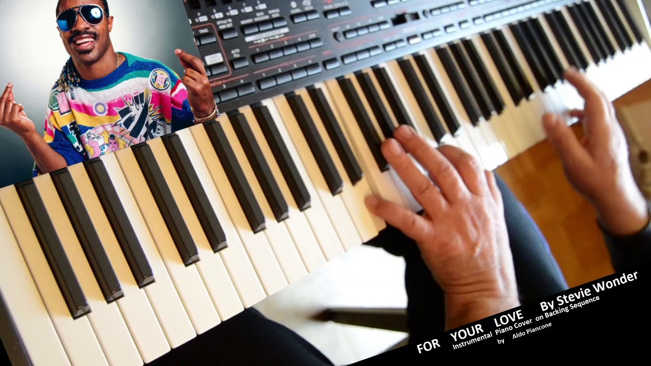For Your Love by Stevie Wonder. Piano Cover with Back Sequencing