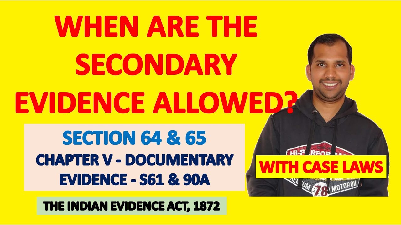 Section 64 & 65 of Evidence Act | When Secondary Evidence is allowed | Law of Evidence | EvidenceAct