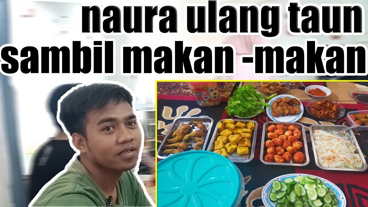makan bersama menyambut bulan ramadhan, dan ulang taun naura