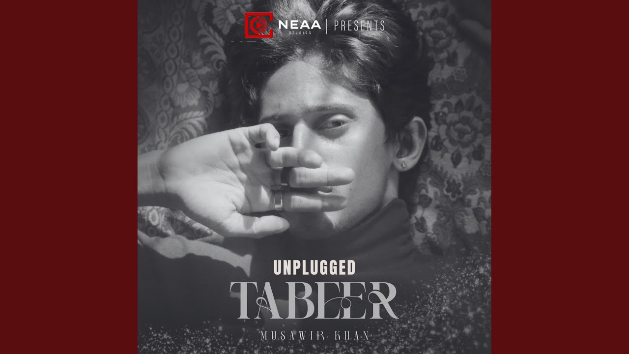 Tabeer - Unplugged