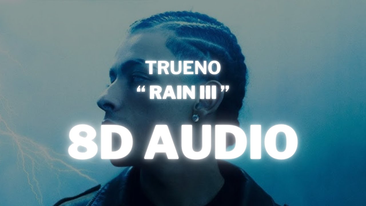 Trueno - RAIN III || (8D AUDIO) 360° Usar Auriculares | Suscribirse