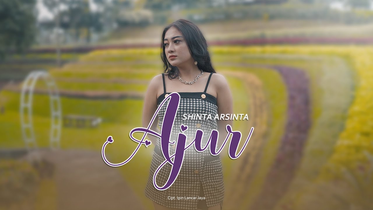 Shinta Arsinta - Ajur (Official Music Video)