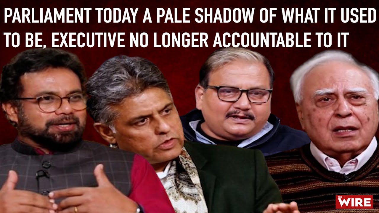 Parliament Today a Pale Shadow of What it Used to Be, Executive No Longer Accountable to It