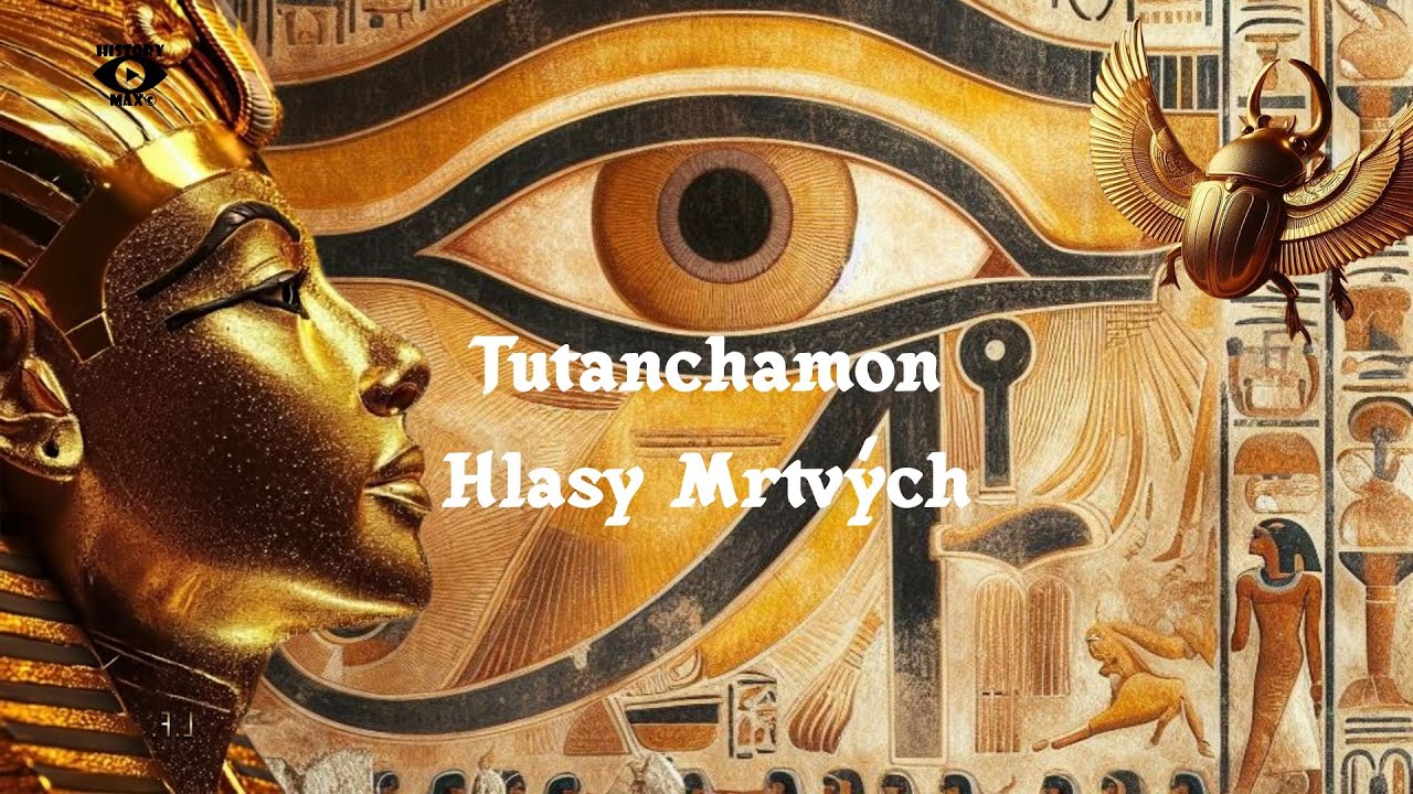 Tutanchamon: Hlasy Mrtvých...Dokument CZ