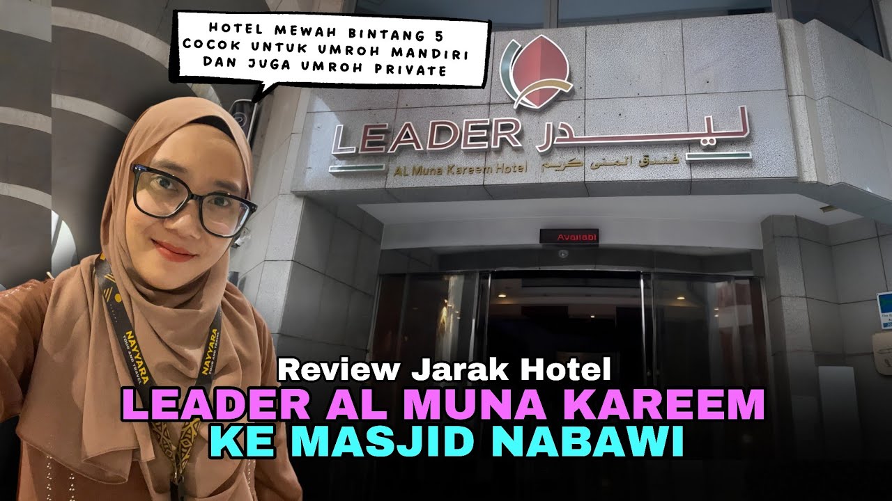 Review Jarak Hotel Leader Al Muna Kareem ke Masjid Nabawi