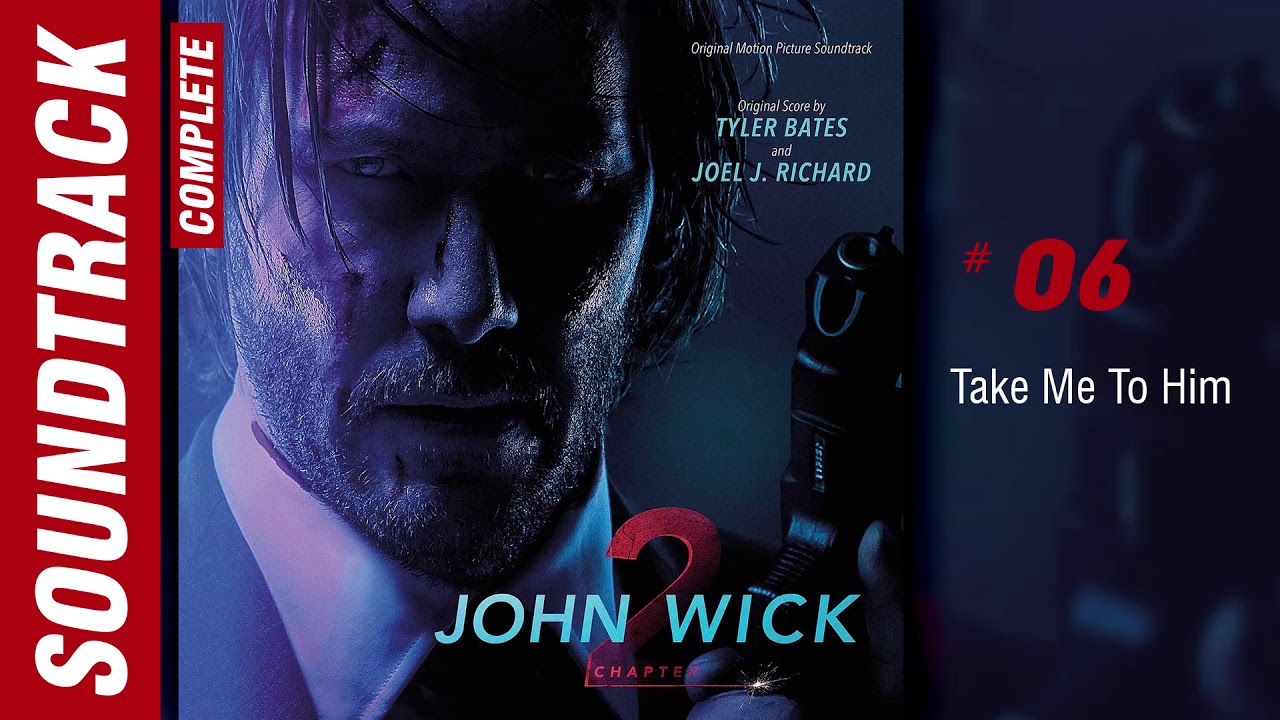 John Wick Chapter 2 - 06 Take Me To Him (Complete Soundtrack)