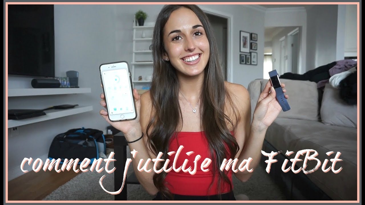Comment j'utilise ma FitBit