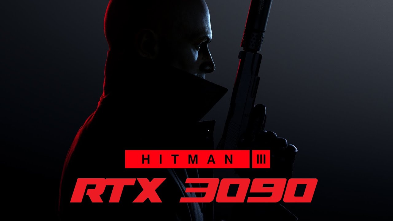 Hitman 3 Benchmark Max Settings 4K/2K/1080p - RTX 3090