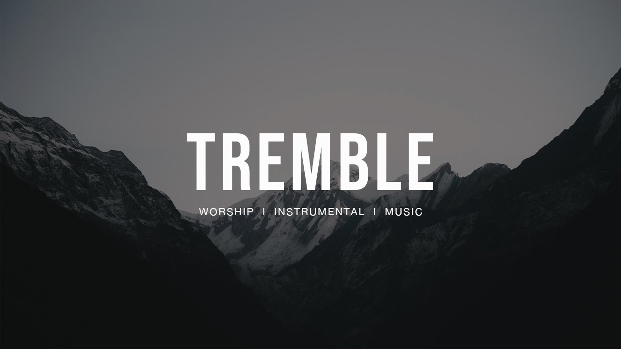 Tremble - Bethel Music | Instrumental worship | Prayer Music | Piano + Pad