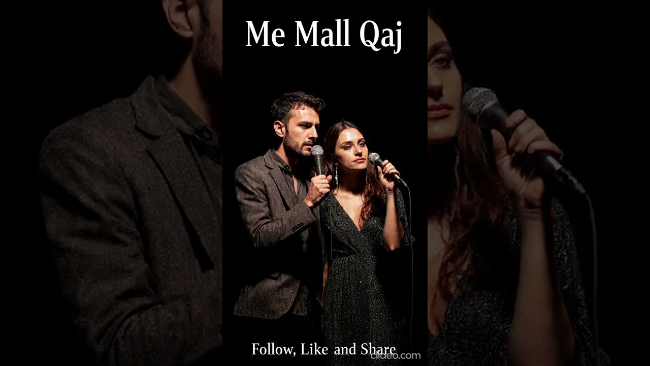 Me Mall Qaj #albania #muzikeshqip #muzike #kengeshqip