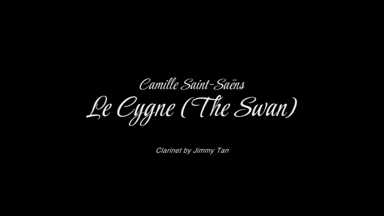 Le cygne (The Swan) - Camille Saint-Saëns [Clarinet]
