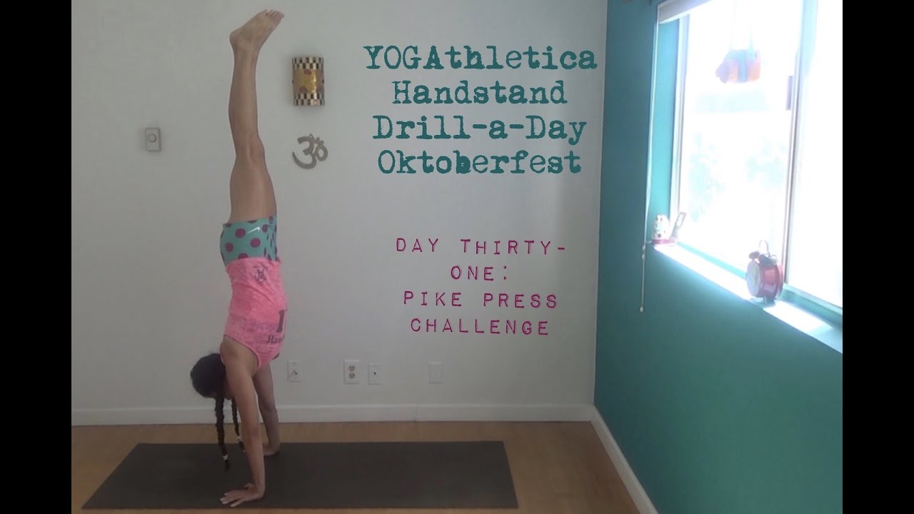 YOGAthletica Yoga Handstand Drill-a-Day Oktoberfest - Day 31 (Pike Press Challenge) Shana Meyerson