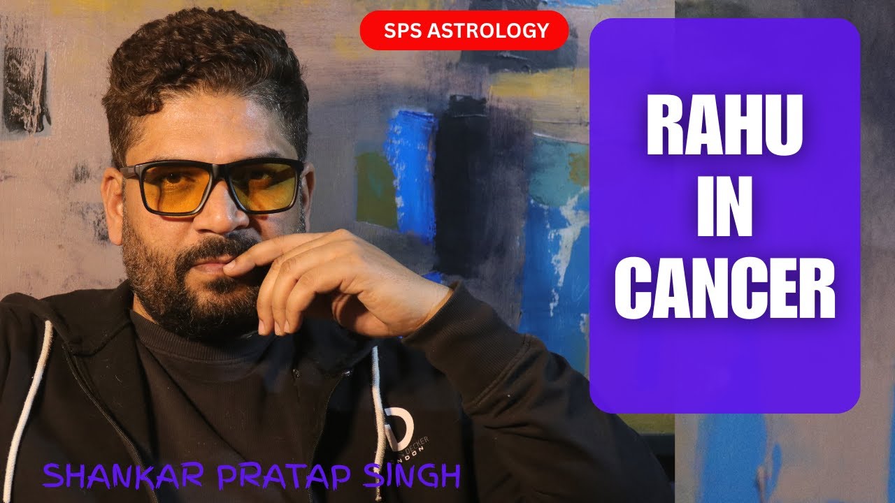 Rahu in Cancer in the Birth Chart