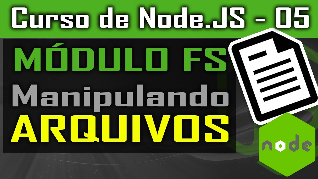 Módulo FS para manipular arquivos em Node #P1 [NodeJS] - Curso de Node - Aula 05