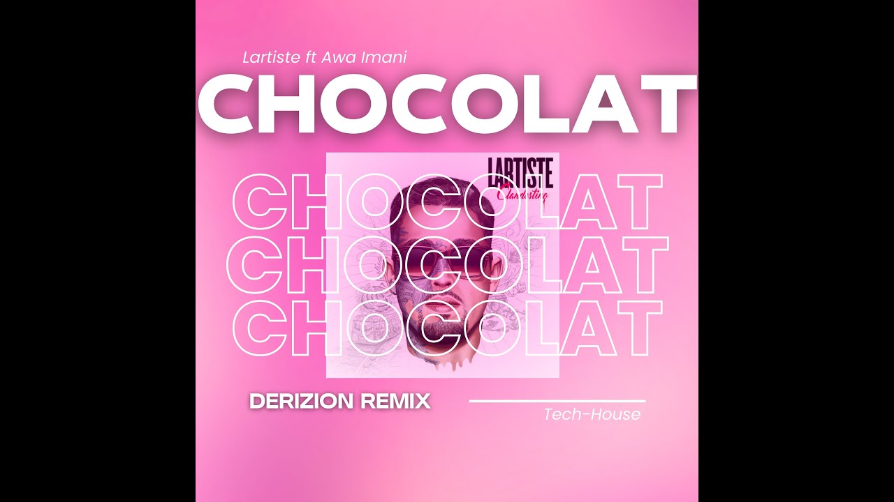 [French Club] Lartiste - Chocolat feat. Awa Imani (Derizion Tech House Remix)