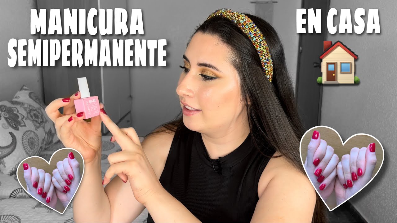 MANICURA SEMIPERMANENTE EN CASA💅🏻 ¿Cómo la hago? ¿Qué productos utilizo?😍| Kit de uñas low cost😏