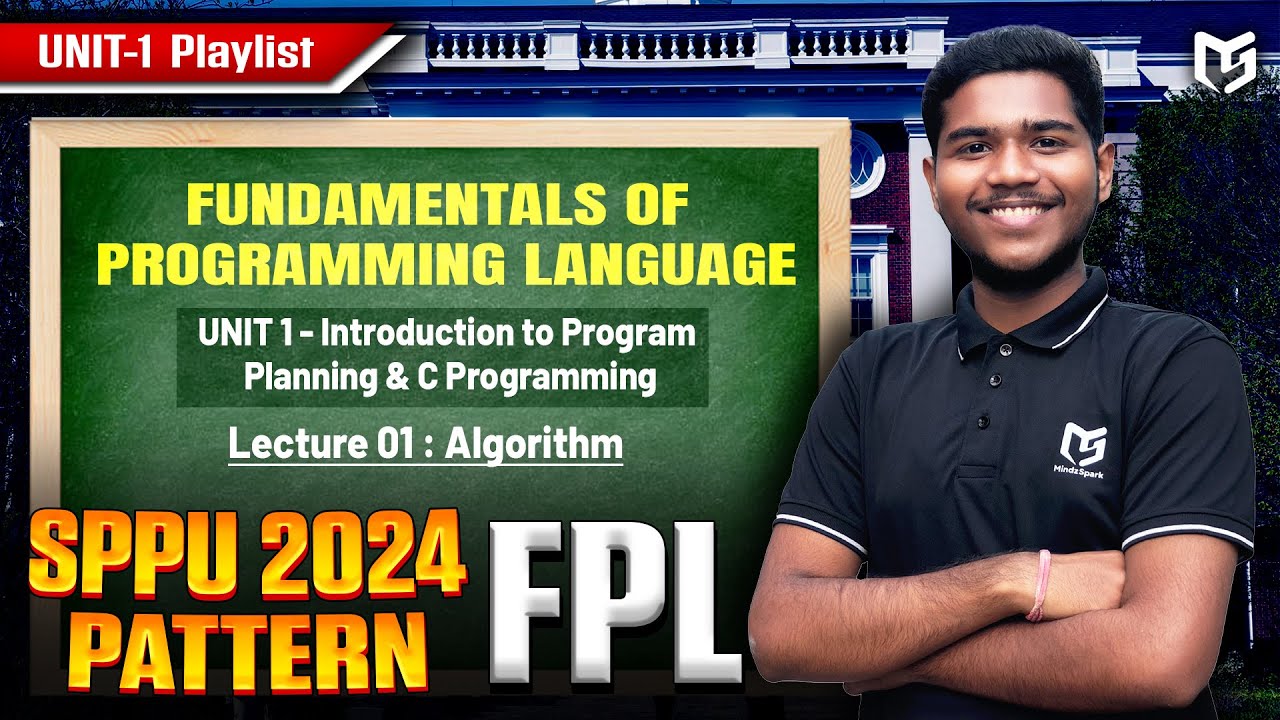Algorithms | FPL | Unit 1 | Lecture 01 | SPPU FE2024 | MindzSpark Engineering