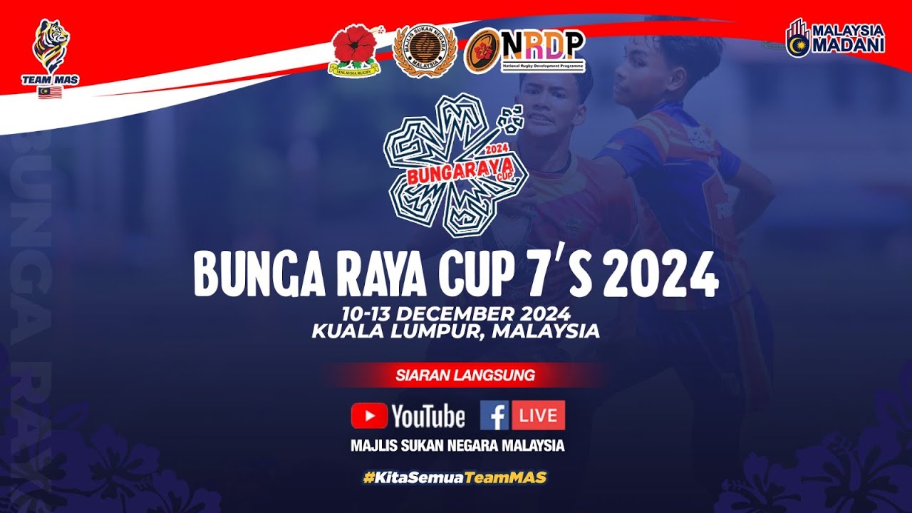 BUNGA RAYA CUP 7'S INTERNATIONAL 2024 (DAY 2)