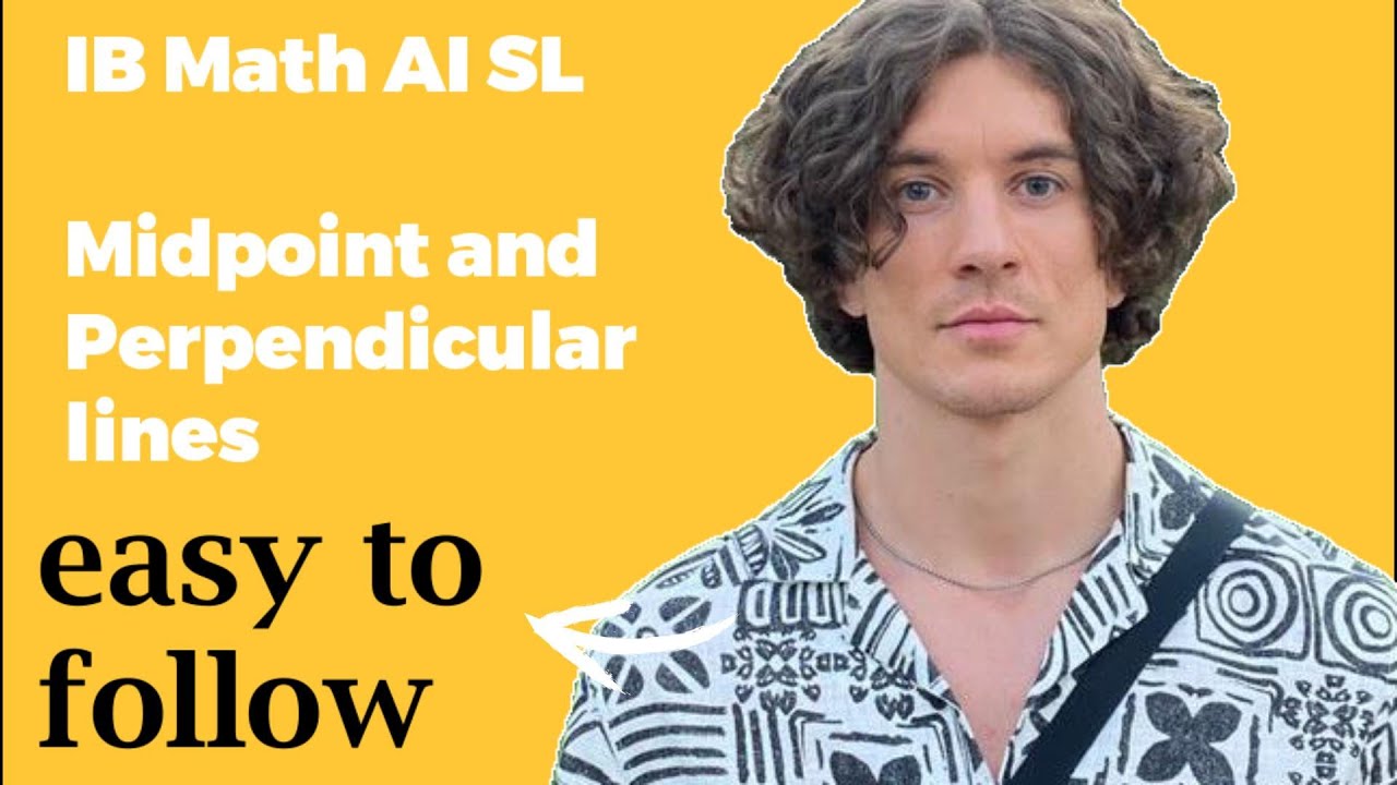 IB Math AI SL | Midpoint and Perpendicular Lines