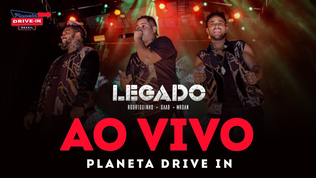 LEGADO O SHOW - AO VIVO NO PLANETA DRIVE-IN