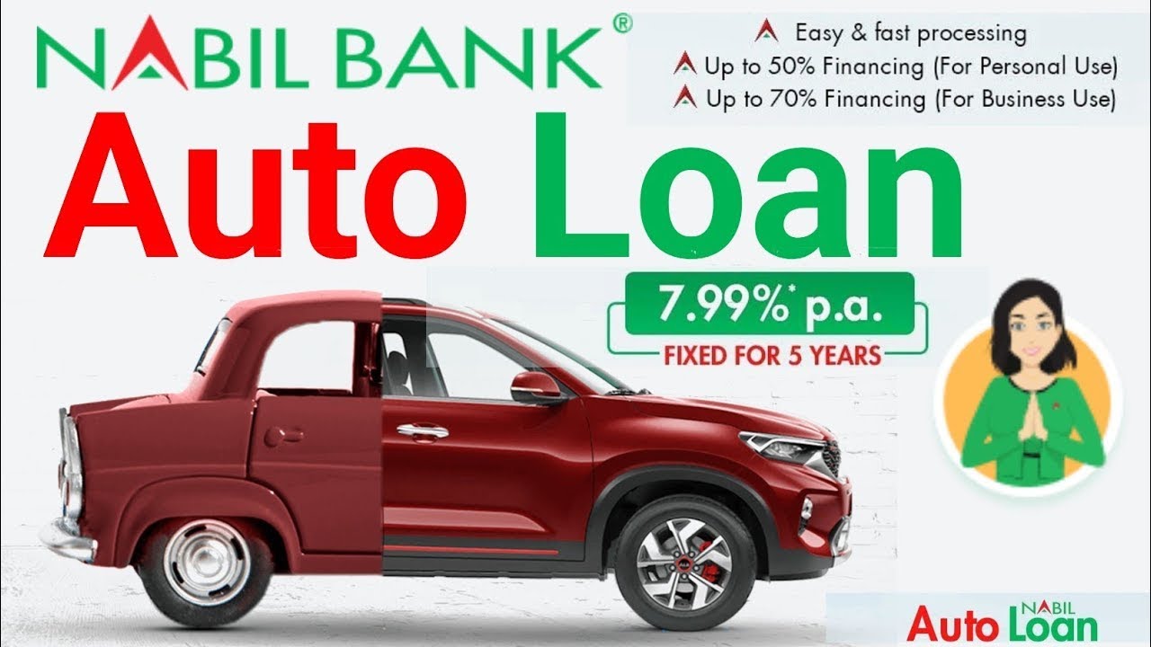 Nabil Auto Loan | सवारीसाधन कर्जा | Nabil Bank Auto Loan | Auto Loan | Gadi Karja | Nabil Bank Loan