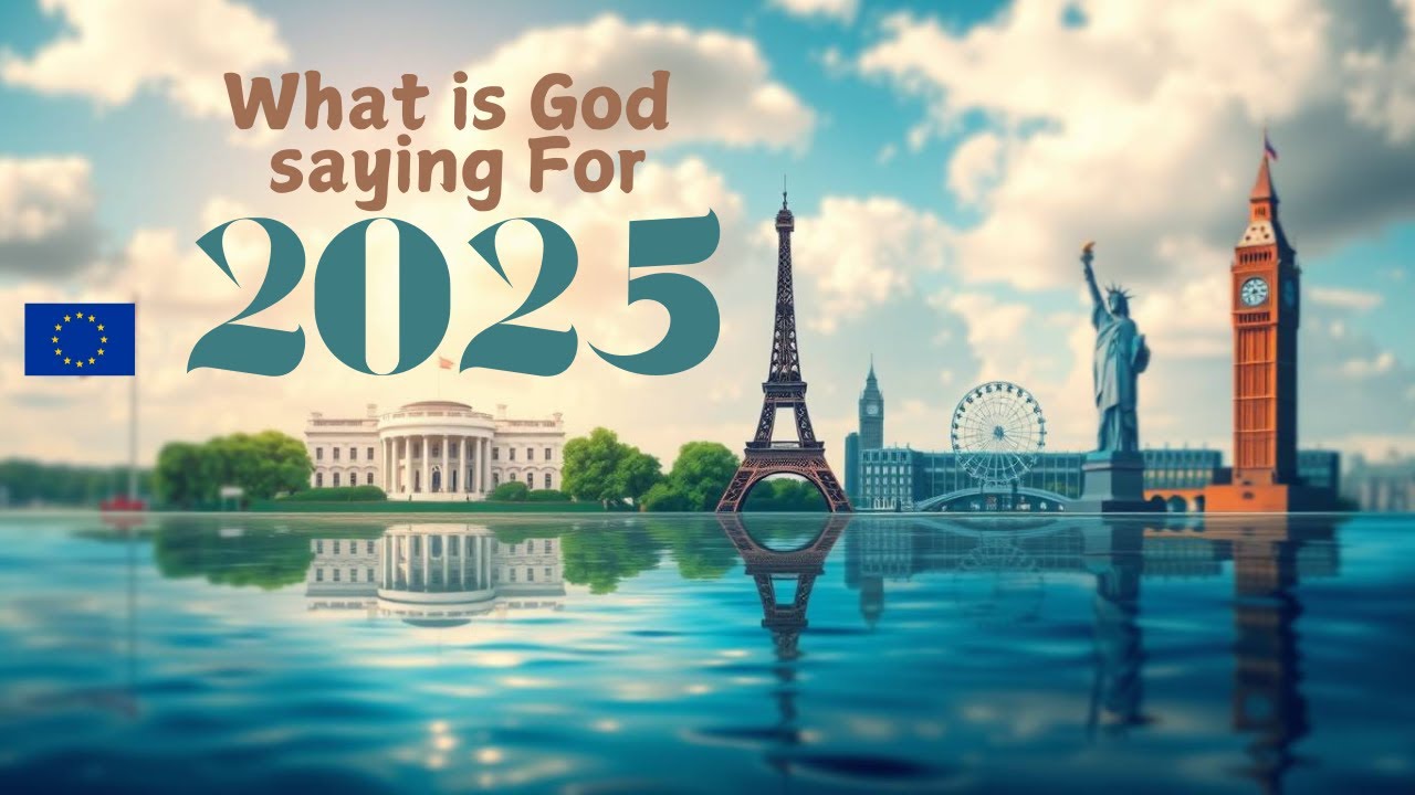 Prophetic Insight 2025: Word For America & Europe
