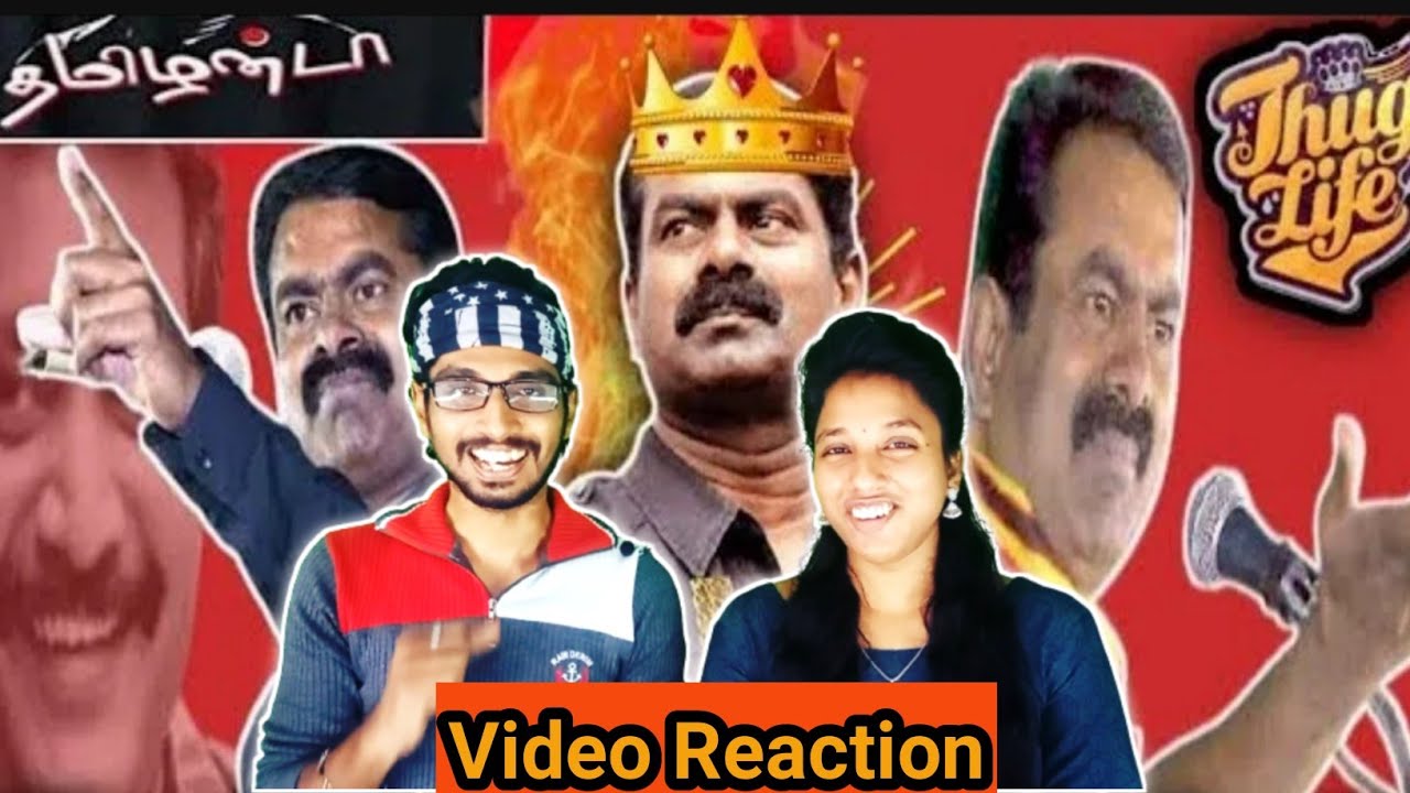 Seeman Thuglife Video Reaction PART-8 😂🔥|Tamil Couple Reaction|@Thamizhachi Info|@abiraje