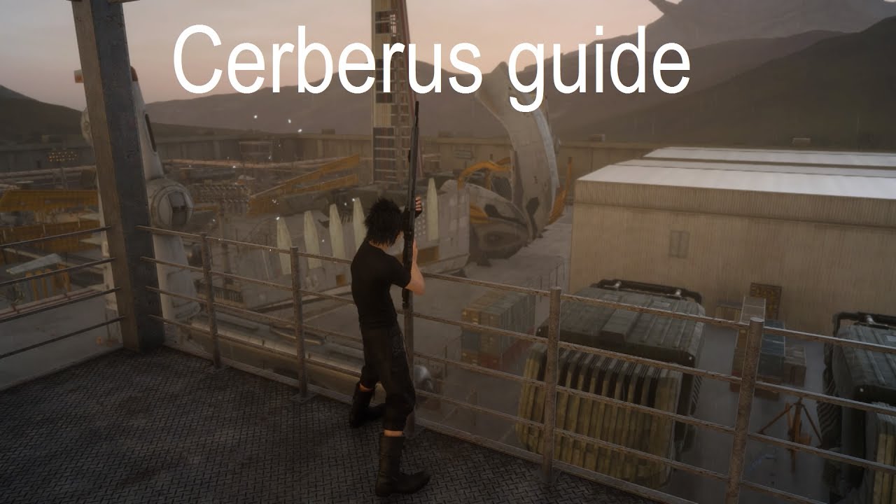 Final Fantasy XV - Cerberus guide