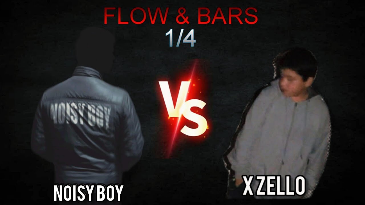 FLOW & BARS • NOISY BOY vs X ZELLO | SEASON 1