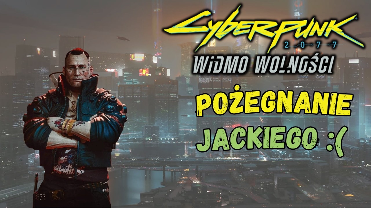 Żegnaj przyjacielu [*] | #8 Cyberpunk 2077 Widmo Wolności