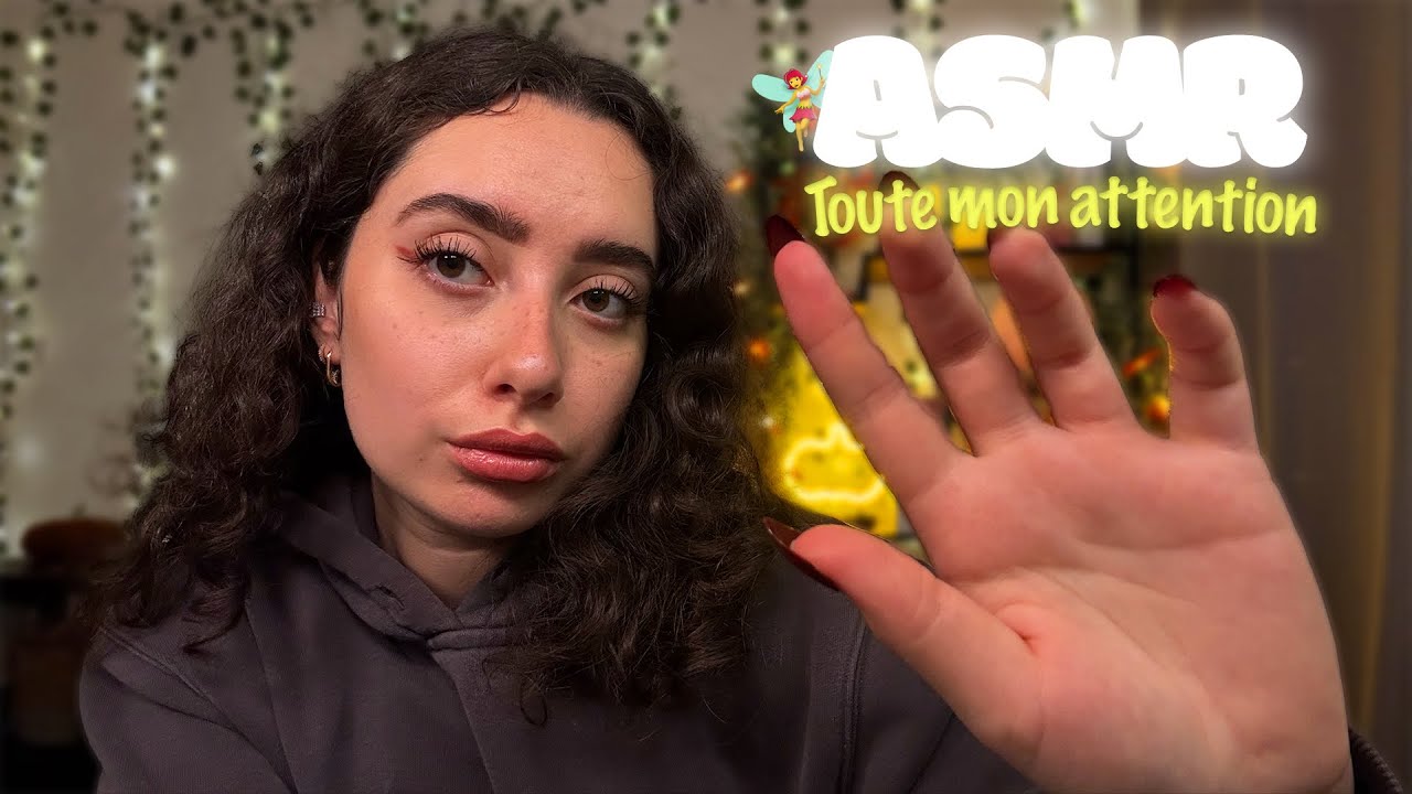 🌙 ASMR FRANÇAIS : TOUTE MON ATTENTION RIEN QUE POUR TOI 🧚🏻‍♀️