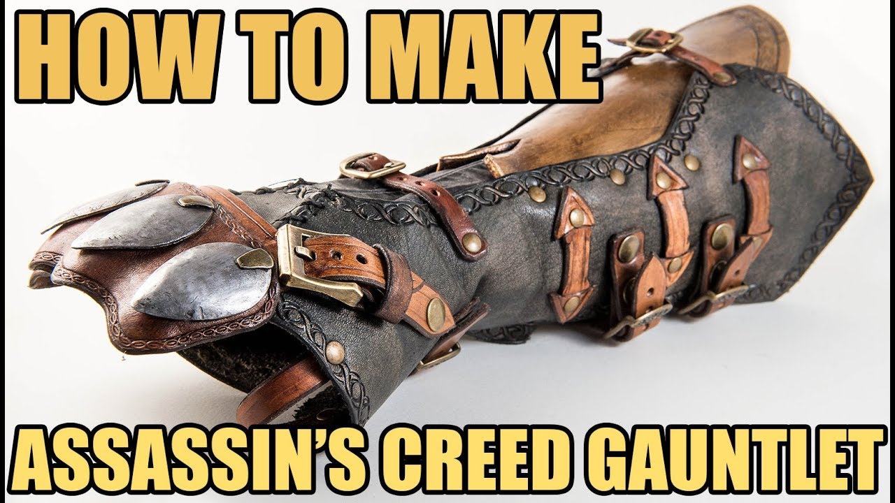 Making an Assassin's Creed Syndicate Style Gauntlet  | Crafting