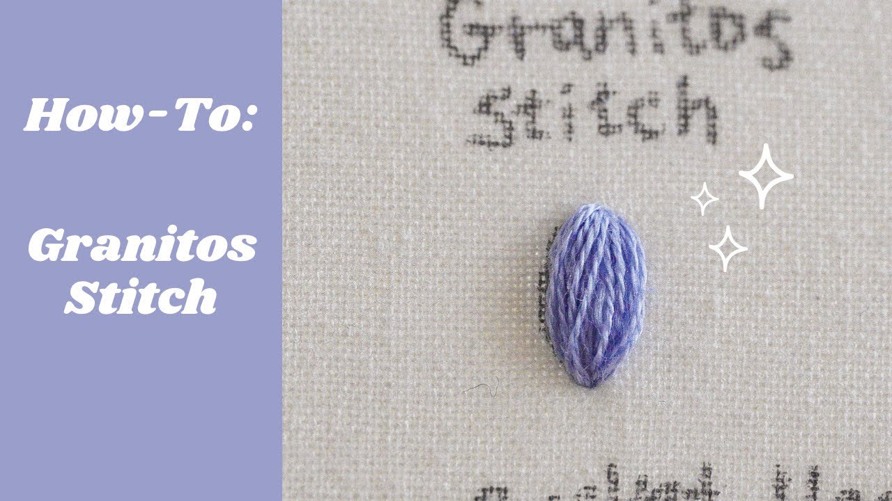 Granitos Stitch | How-To Easy Embroidery Tutorial