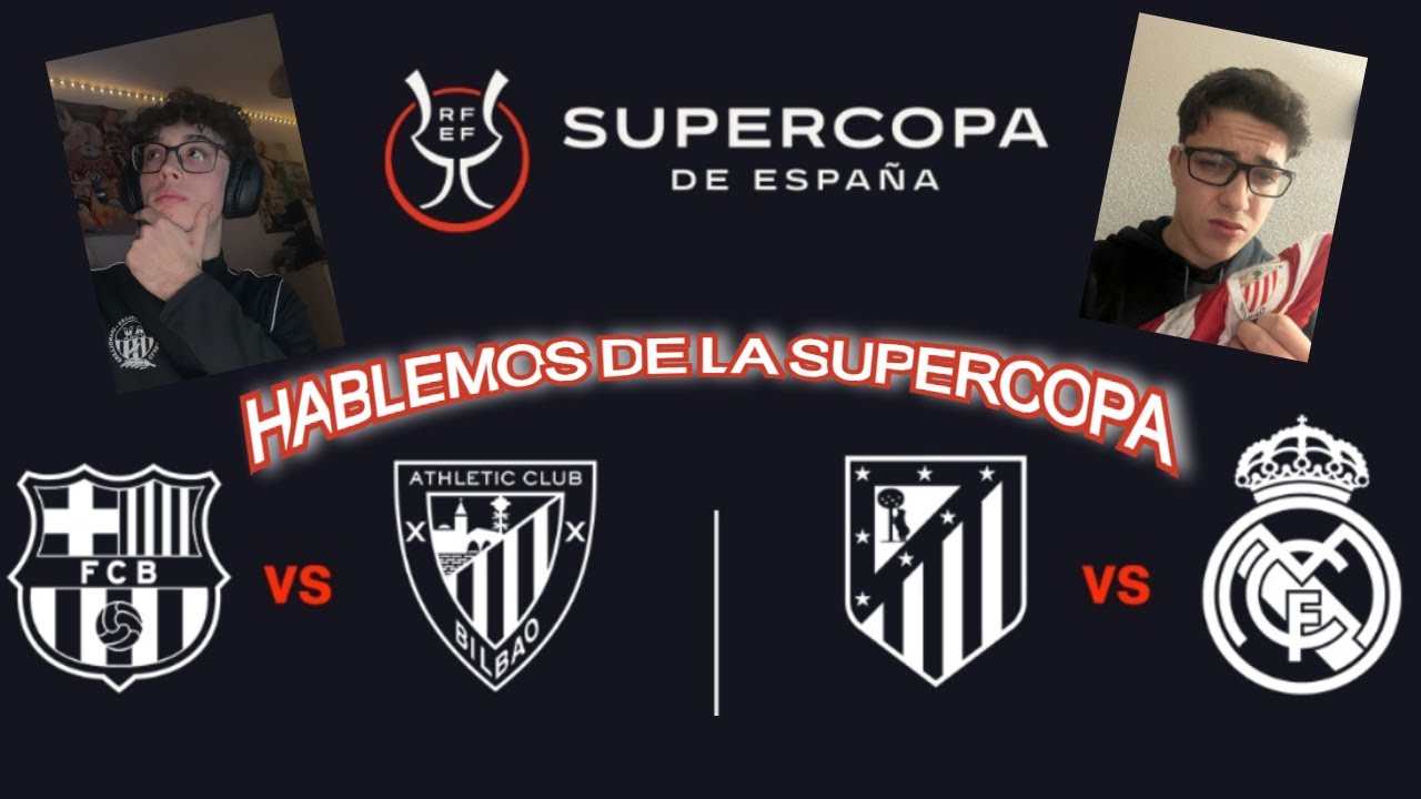 La MEJOR PREVIA de la SUPERCOPA de ESPAÑA ⚔️ 🇪🇸 🏆 - 