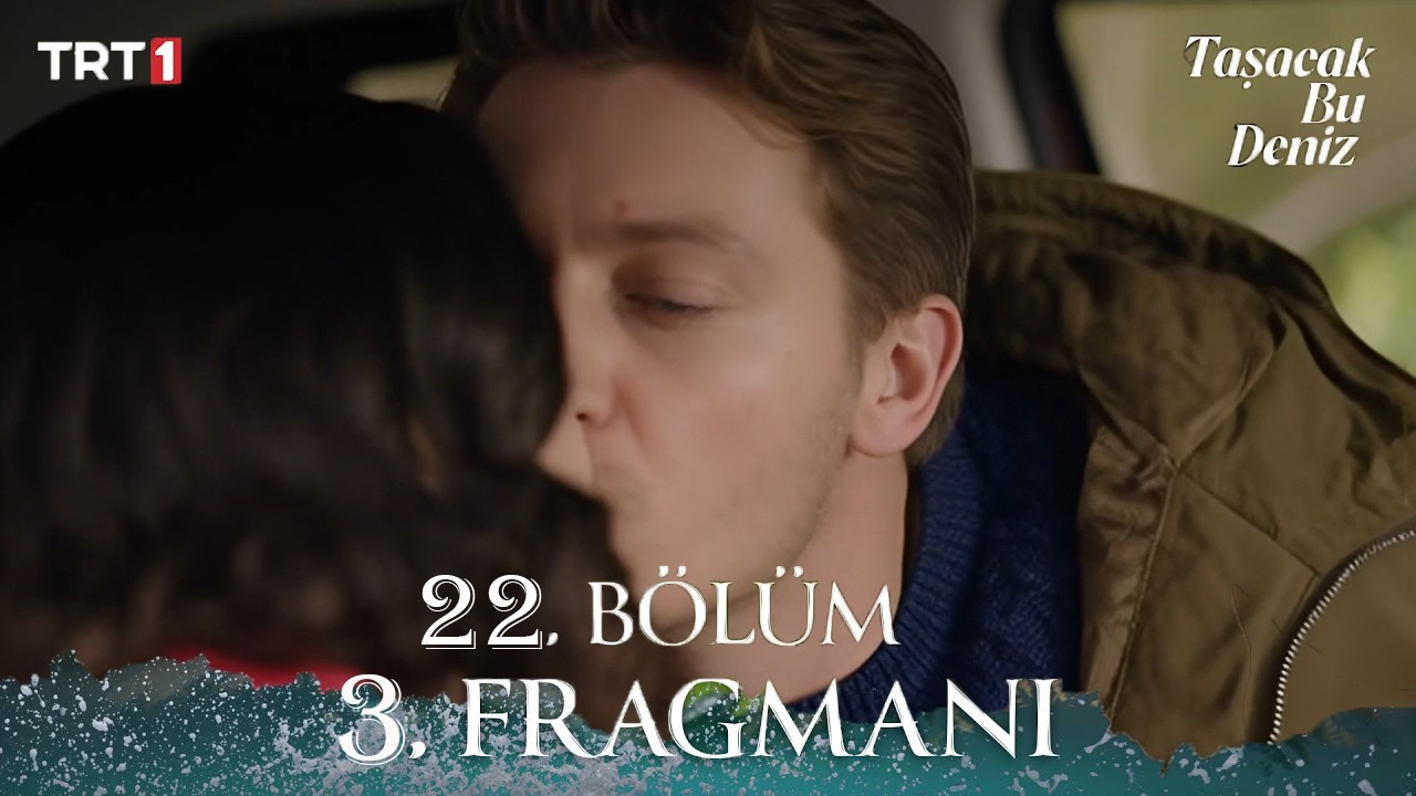 TaşacakBuDeniz 22. Bölüm 3. Fragman 