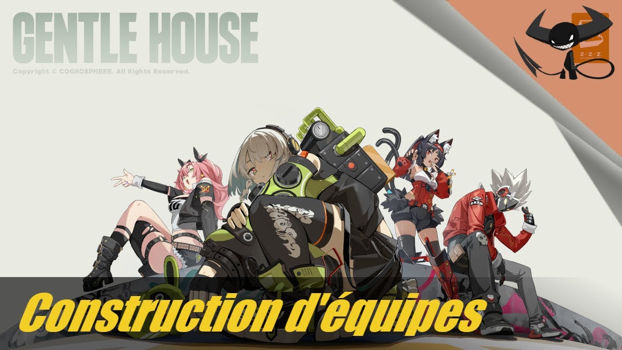 Zenless Zone Zero - Guide de construction des équipes