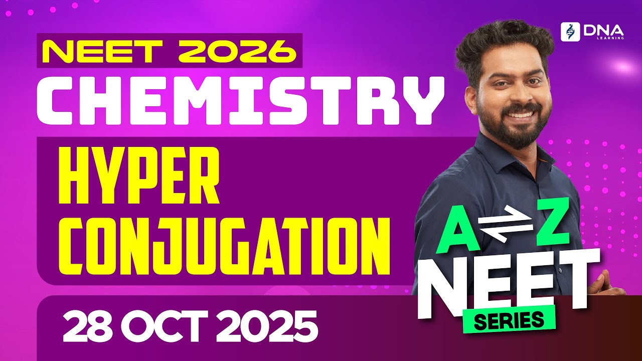 NEET 2026 Chemistry | Hyper Conjugation | A to Z NEET Series | DNA Learning