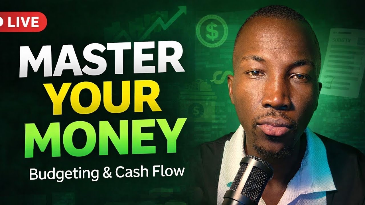 MASTER YOUR MONEY | Budgeting & Personal Cash Flow (LIVE Class)