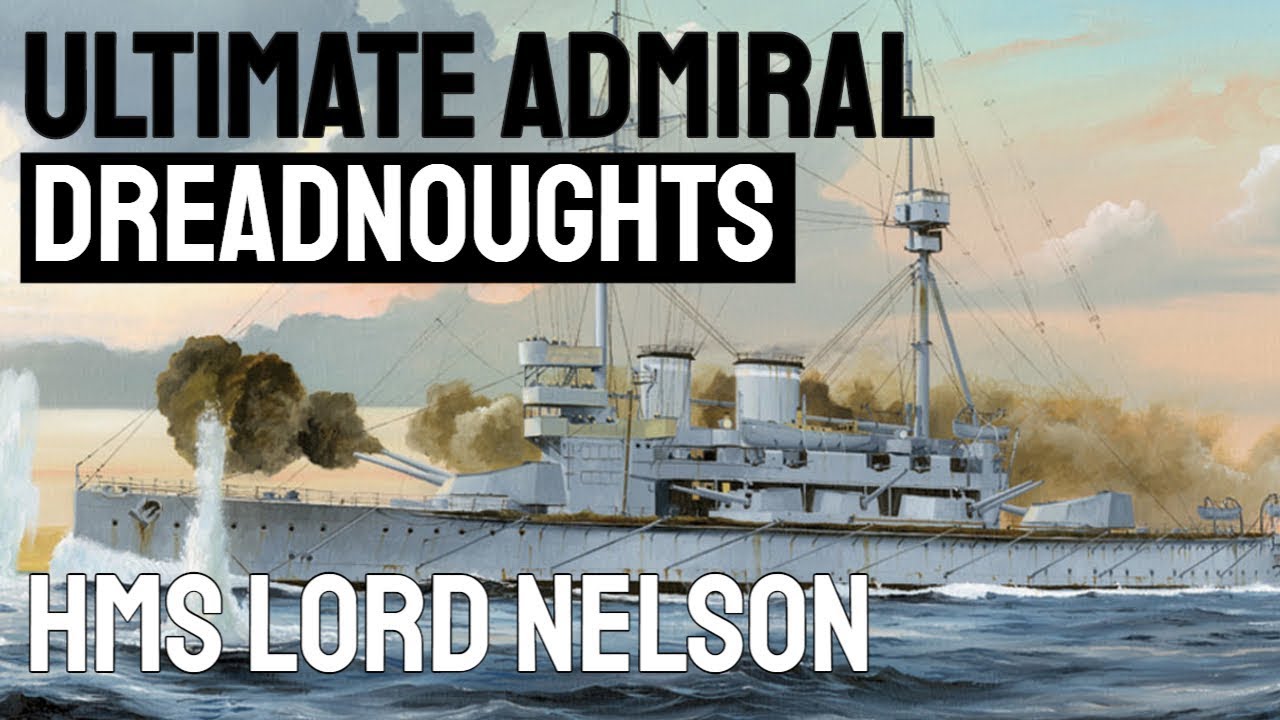 HMS LORD NELSON (AGAMEMNON CLASS) - Ultimate Admiral: Dreadnoughts
