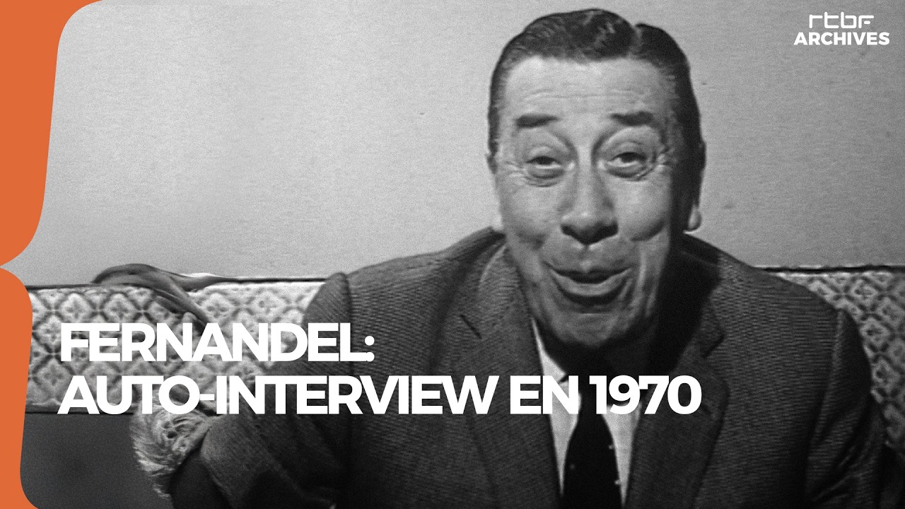 Fernandel : auto-interview exclusive en 1970 - RTBF Archives