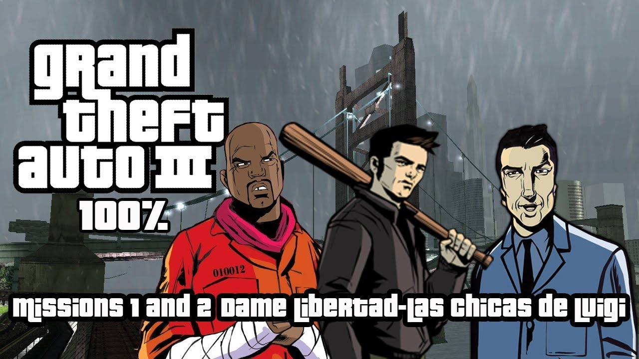 Grand Theft Auto III│100%│Missions 1 and 2│Dame Libertad- Las Chicas de Luigi