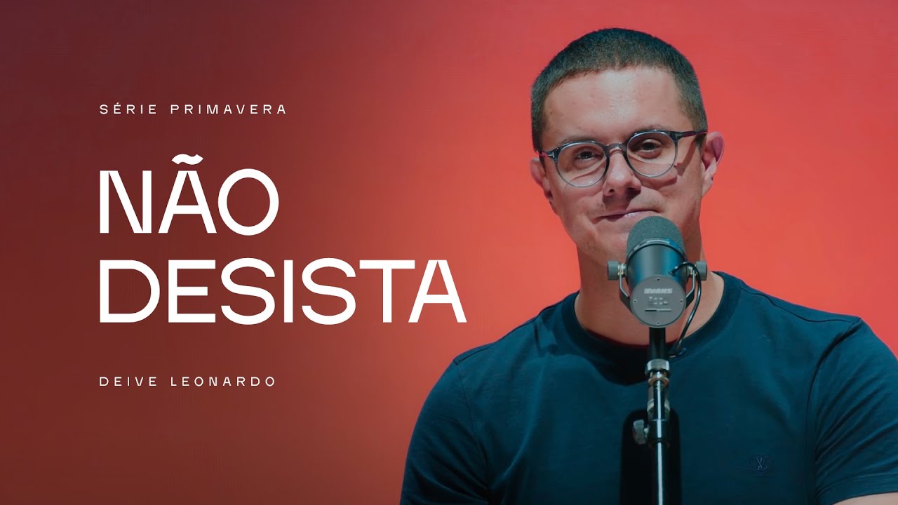 Não desista | Deive Leonardo
