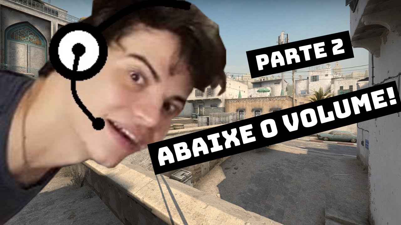 ÁUDIO ESTOURADO NO CS:GO PARTE 2
