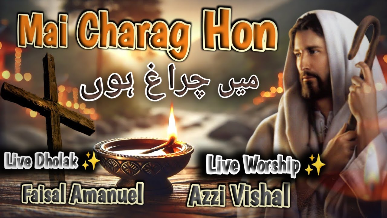 Mai Charag Hoon Yasu Naam Ka || Live Worship Masih Geet || Azzi Vishal